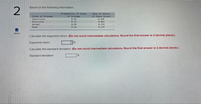  Based on the following information: Calculate the expected return. (Do not