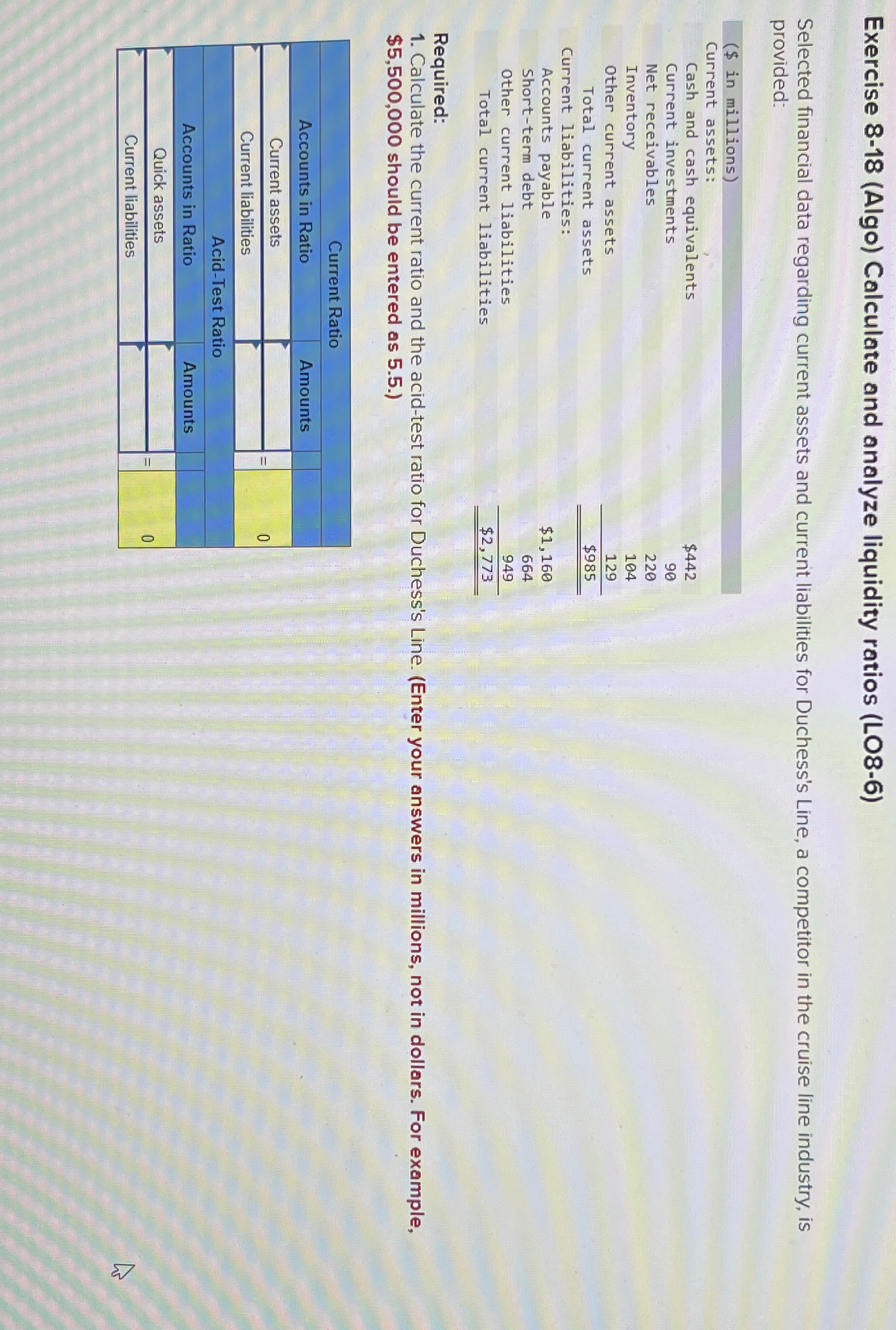  Exercise 8-18(Algo) Calculate and analyze liquidity ratios (LO8-6) Selected financial data