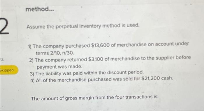  method... Assume the perpetual inventory method is used. 1) The company
