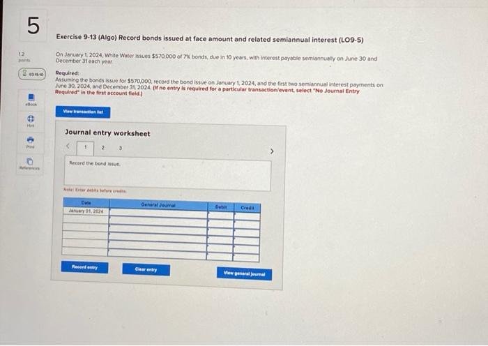semlannual interest (L09-5) Oencember 31 ench year Required: mequired" in the first