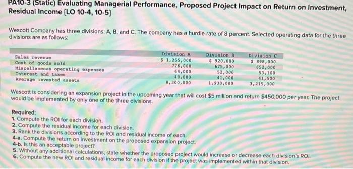 4-a-6 please PAT0-3 (Static) Evaluating Managerial Performance, Proposed Project Impact on Return