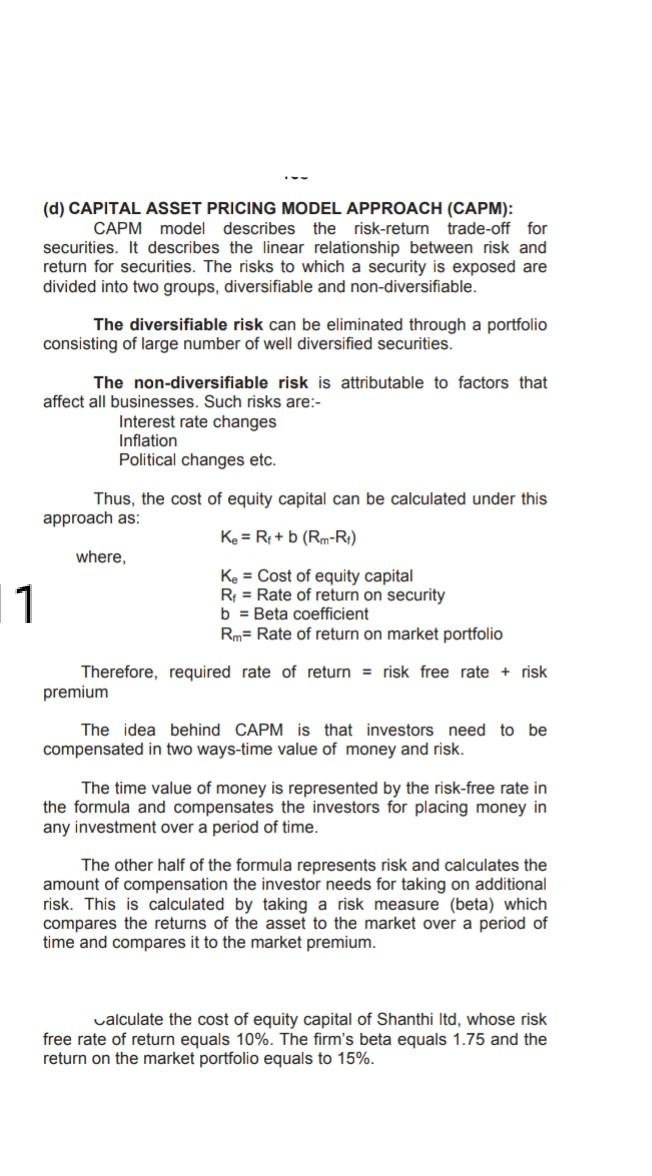  (d) CAPITAL ASSET PRICING MODEL APPROACH (CAPM): CAPM model describes the