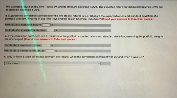  The expected return on Big Time Toys is 9% and its