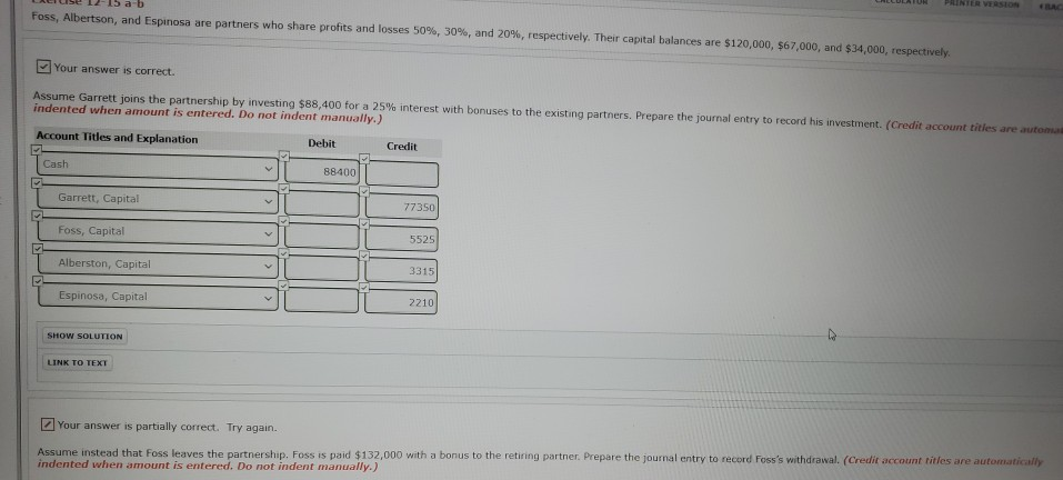 Try again. Assume the partnership income-sharing agreement calls for income to be