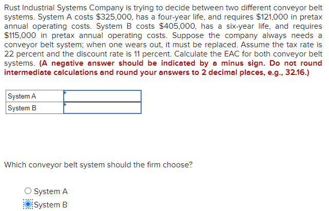  Rust Industrial Systems Company is trying to decide between two different