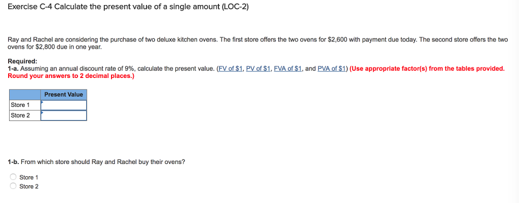 Exercise C-4 Calculate the present value of a single amount (LOC-2)