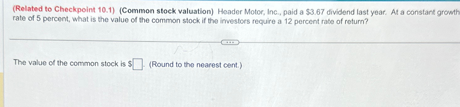  (Related to Checkpoint 10.1)(Common stock valuation) Header Motor, Inc., paid a