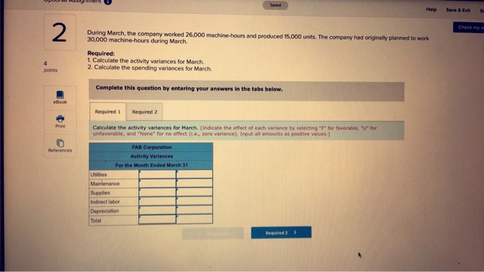  Help Save&Exit S 2 ng March, the company worked 26,000 machine-hours