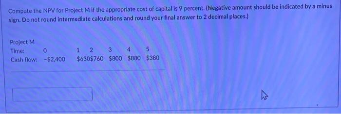 of capital is 13 percent. (Negative amount should be Indicated by a