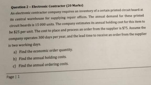  Question 2 - Electronic Contractor (20 Marks) An electronic contractor company