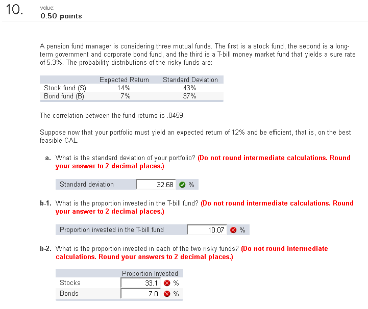 value 0.50 points A pension fund manager is considering three mutual