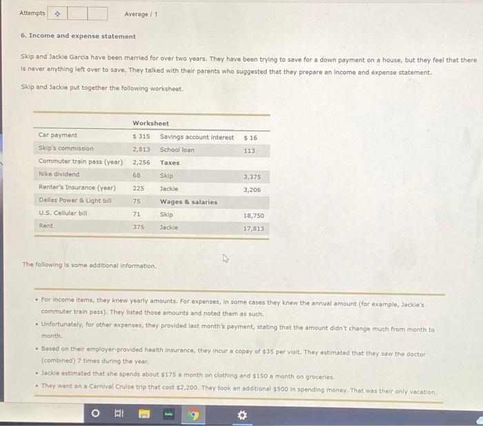  Attempts Average 1 6. Income and expense statement Skip and Jackie