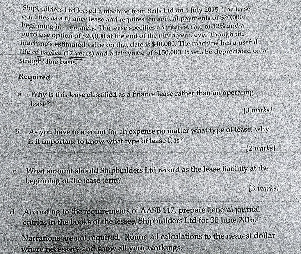 1. please help me answer the question in the picture Shipbuilders Ltd