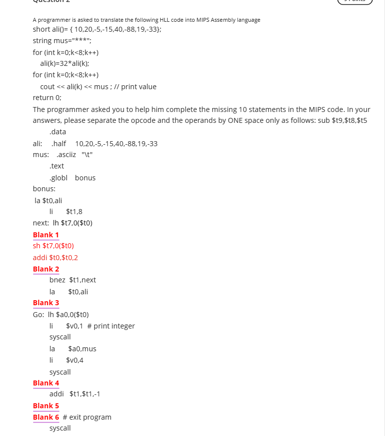  A programmer is asked to translate the following HLL code into