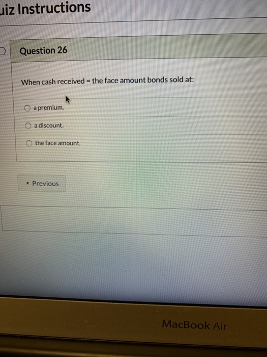  jiz Instructions Question 26 When cash received the face amount bonds