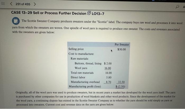 1. What is the financial advantage (disadvantage) of further processing one spindle