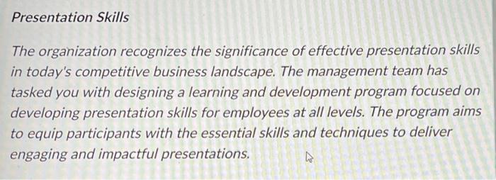 employee learning and development Presentation Skills The organization recognizes the significance of