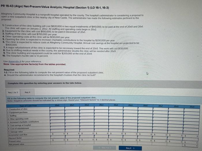 please help PR 16-43 (Algo) Net-Present-Value Analysis; Hospital (Section 1) (LO 16-1,