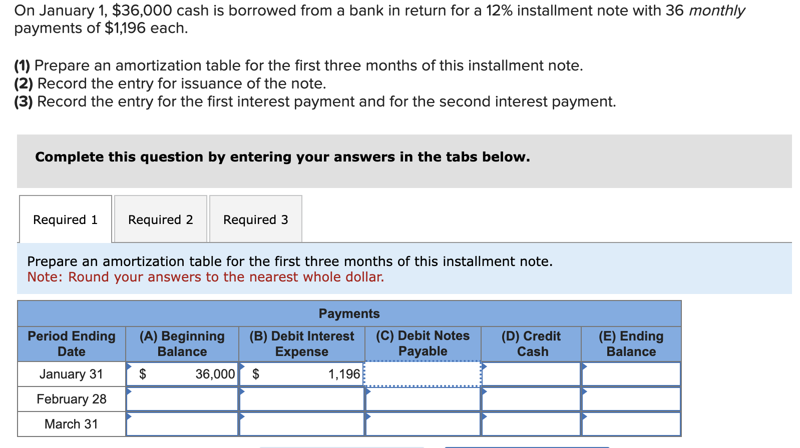  On January 1,$36,000 cash is borrowed from a bank in return