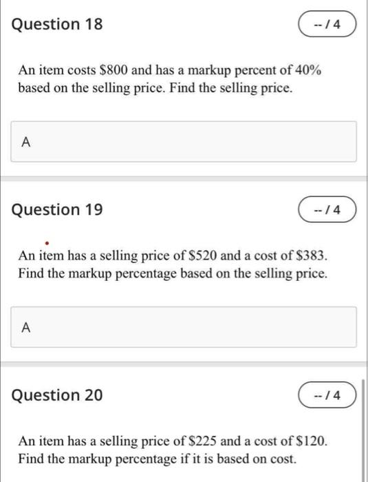 quick questionsplease show your work. Question 18 --/4 An item costs $800