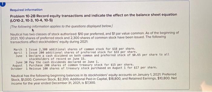  Required information Problem 10-2B Record equity transactions and indicate the effect