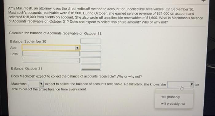  Amy Macintosh, an attorney, uses the direct write-off method to account