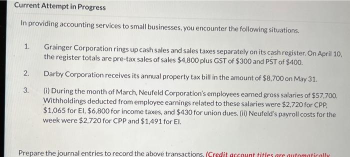  Current Attempt in Progress In providing accounting services to small businesses,