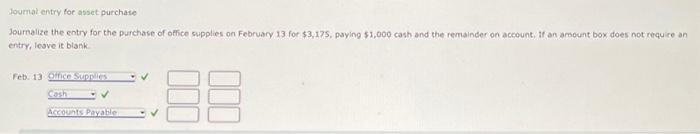  Journal entry for asset purchase Journalize the entry for the purchase