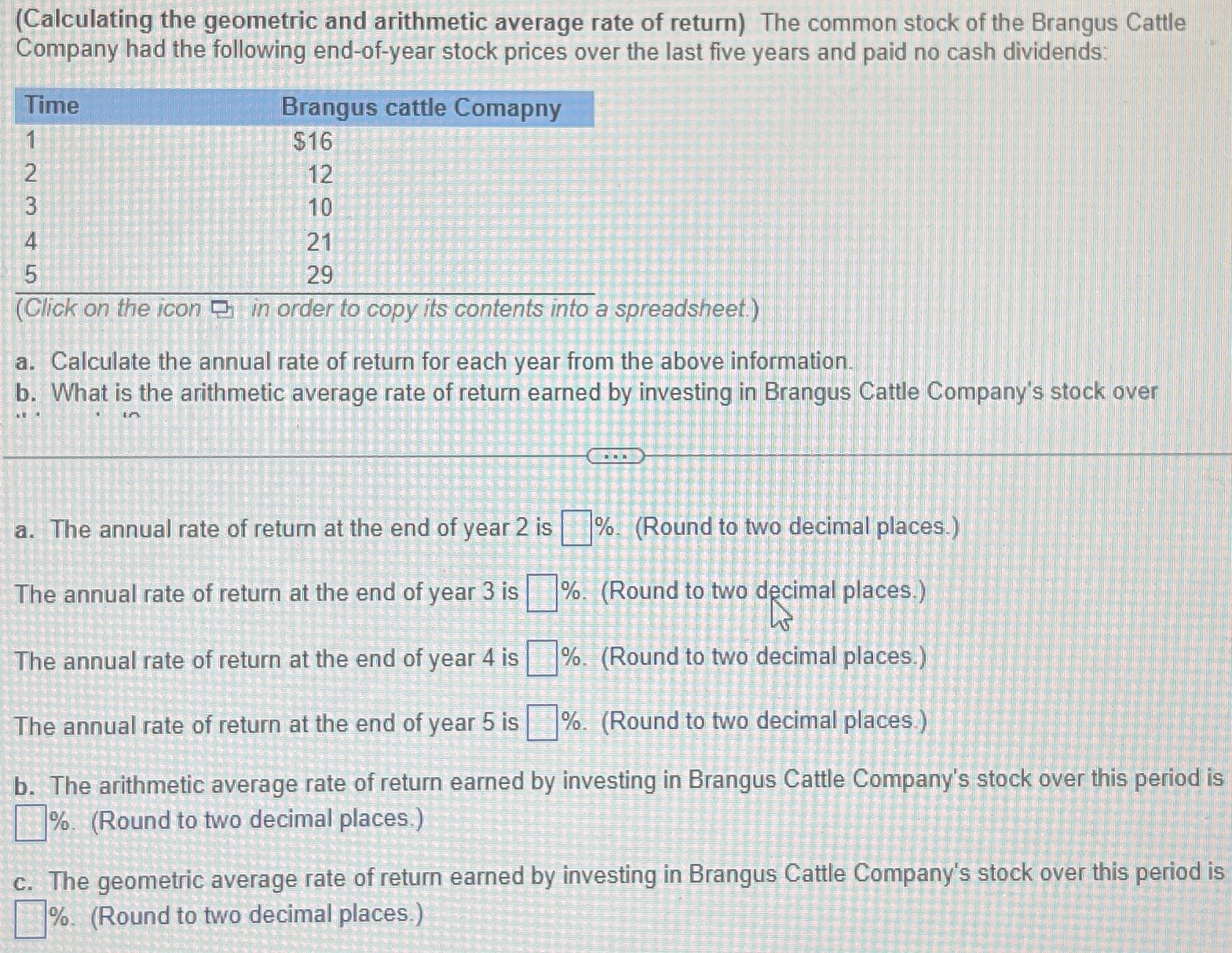  (Calculating the geometric and arithmetic average rate of return) The common