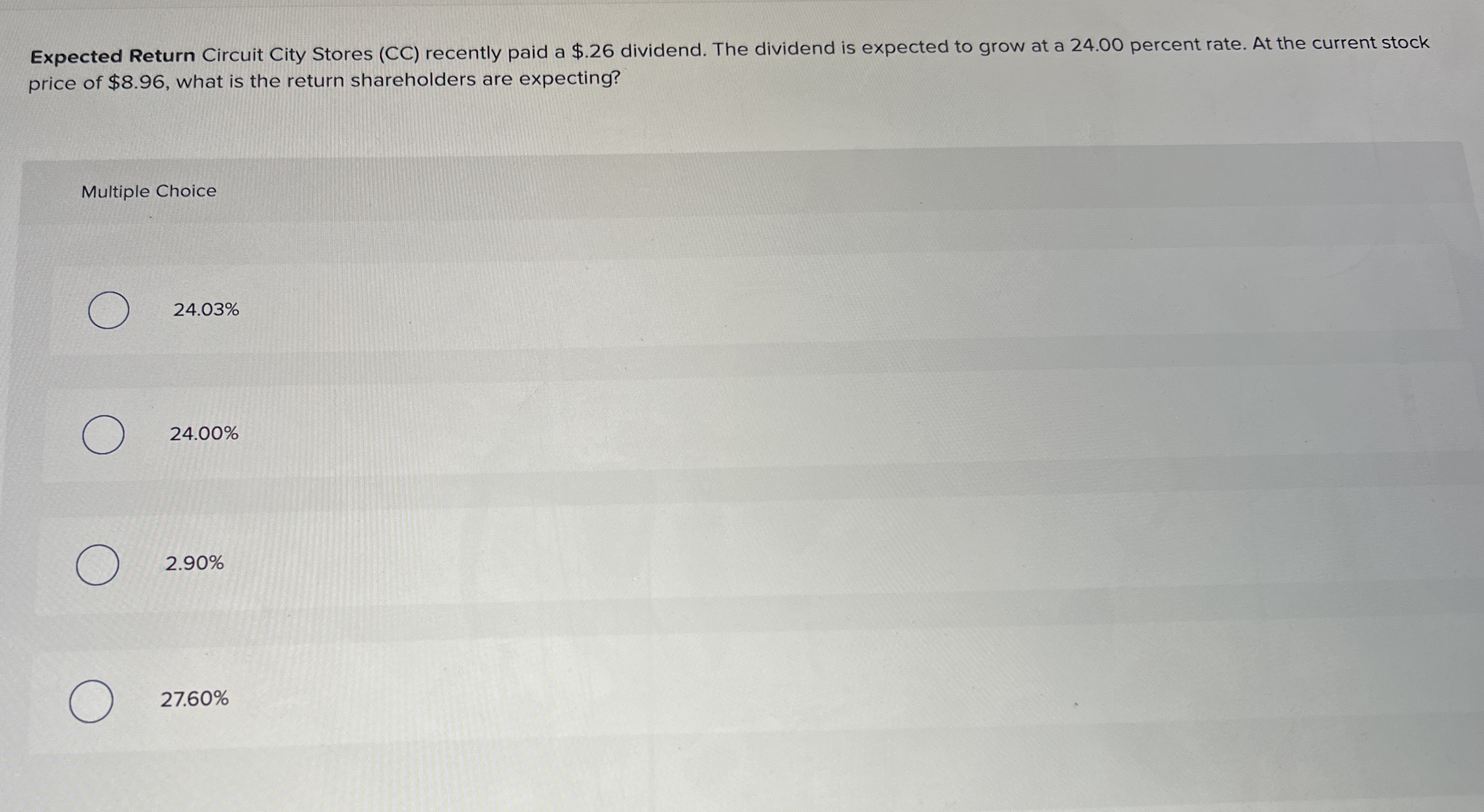  Expected Return Circuit City Stores (CC) recently paid a $.26 dividend.