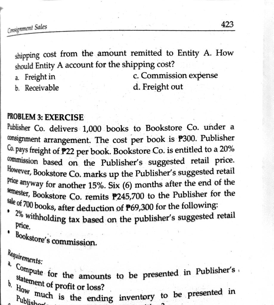 in the contract. 2. Consigned goods are included in the consignee's inventory.