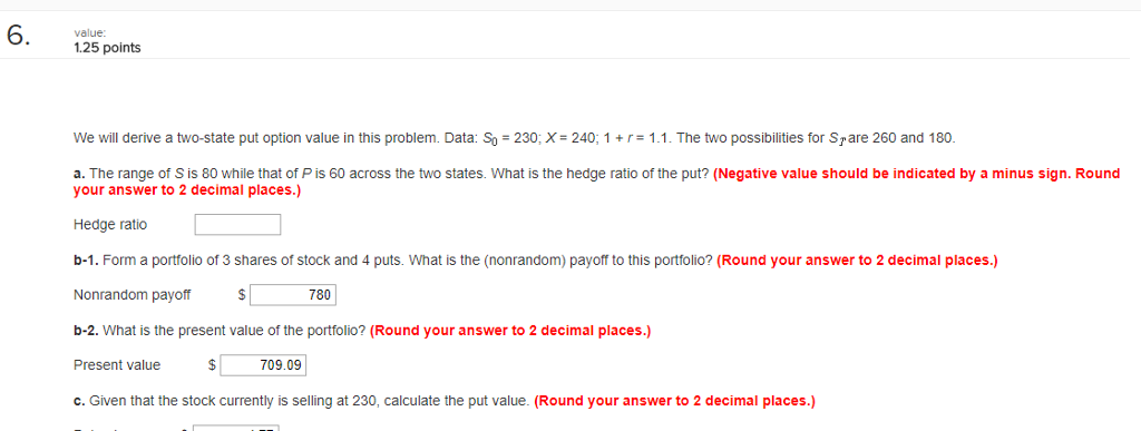  6. 125 points We will derive a two-state put option value