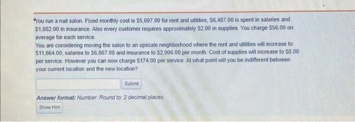 answer format for each question round 2 decimal places You run a