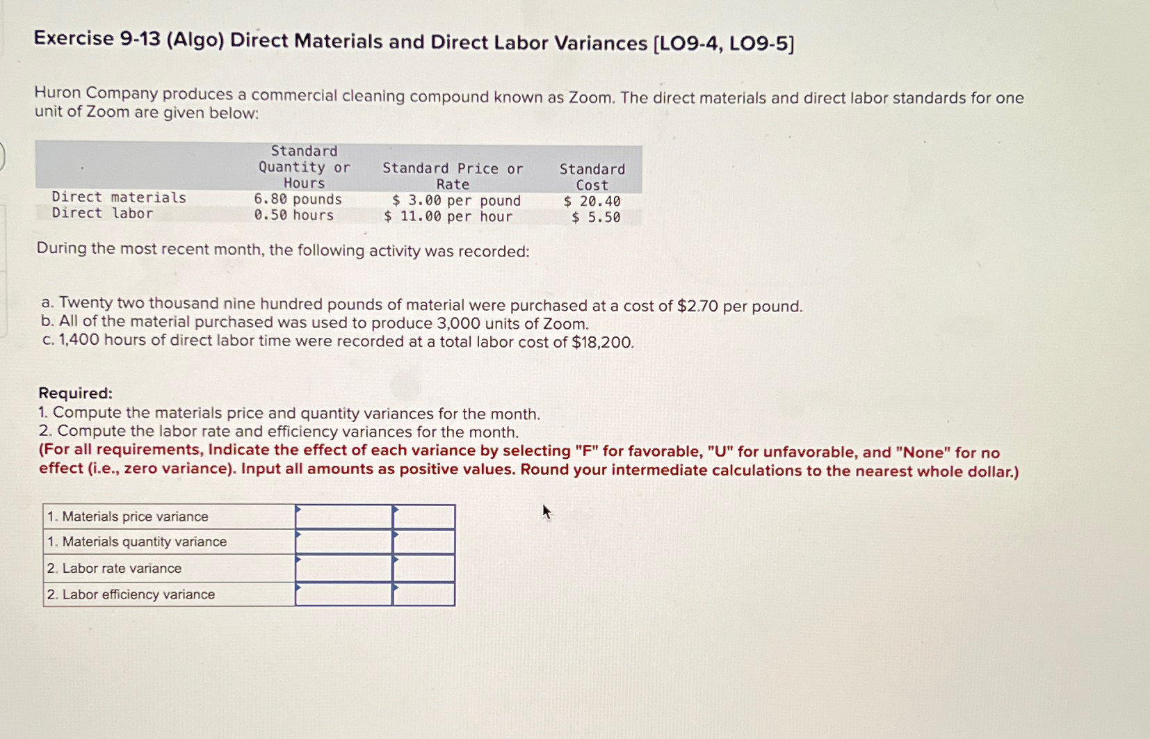  Exercise 9-13(Algo) Direct Materials and Direct Labor Variances [LO9-4, LO9-5] Huron