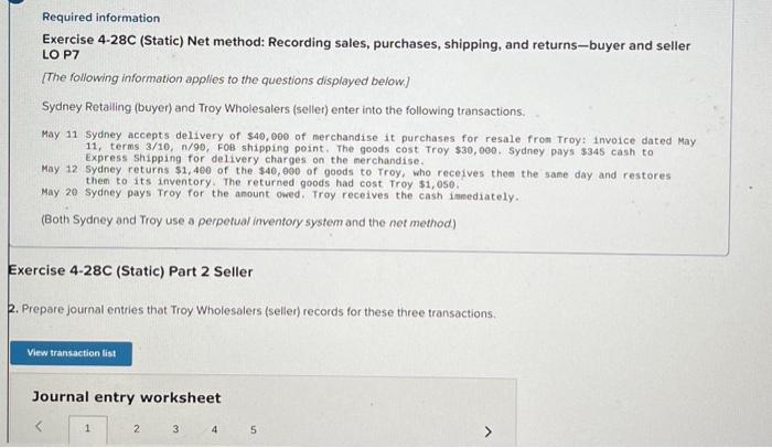  Journal entry worksheet 4 Journal entry worksheet Record the sales return.