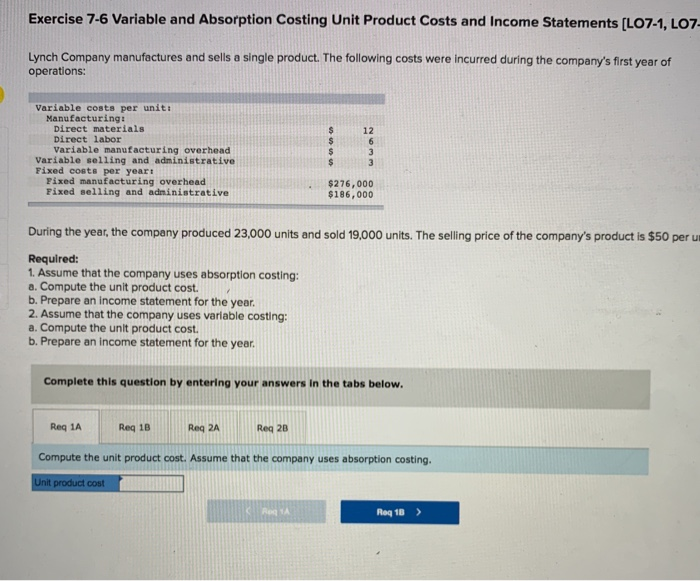  requiremnets 1a. 1b. 2a. 2b. Exercise 7-6 Variable and Absorption Costing