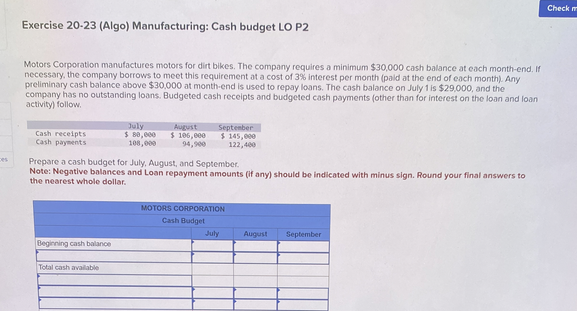  Exercise 20-23(Algo) Manufacturing: Cash budget LO P2 Motors Corporation manufactures motors