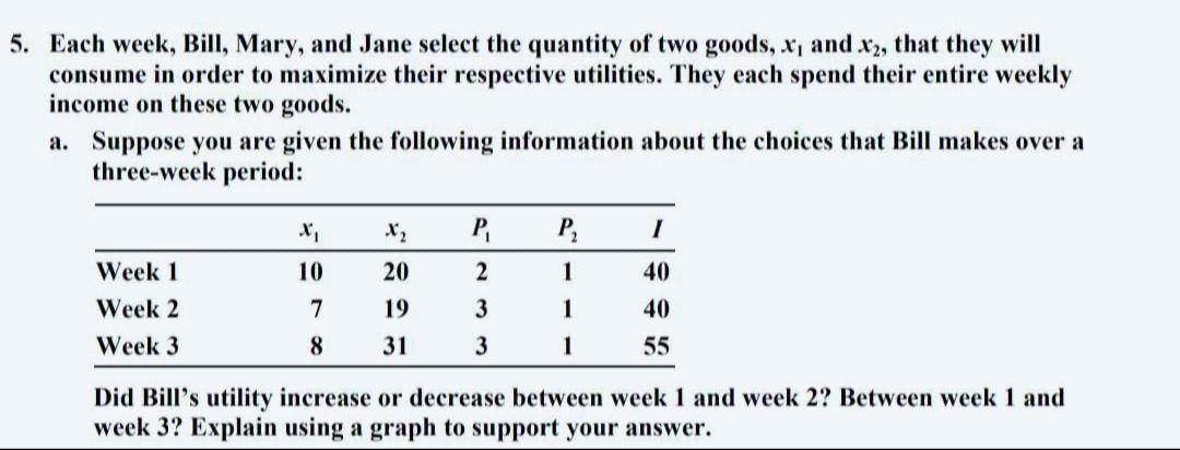  5. Each week, Bill, Mary, and Jane select the quantity of