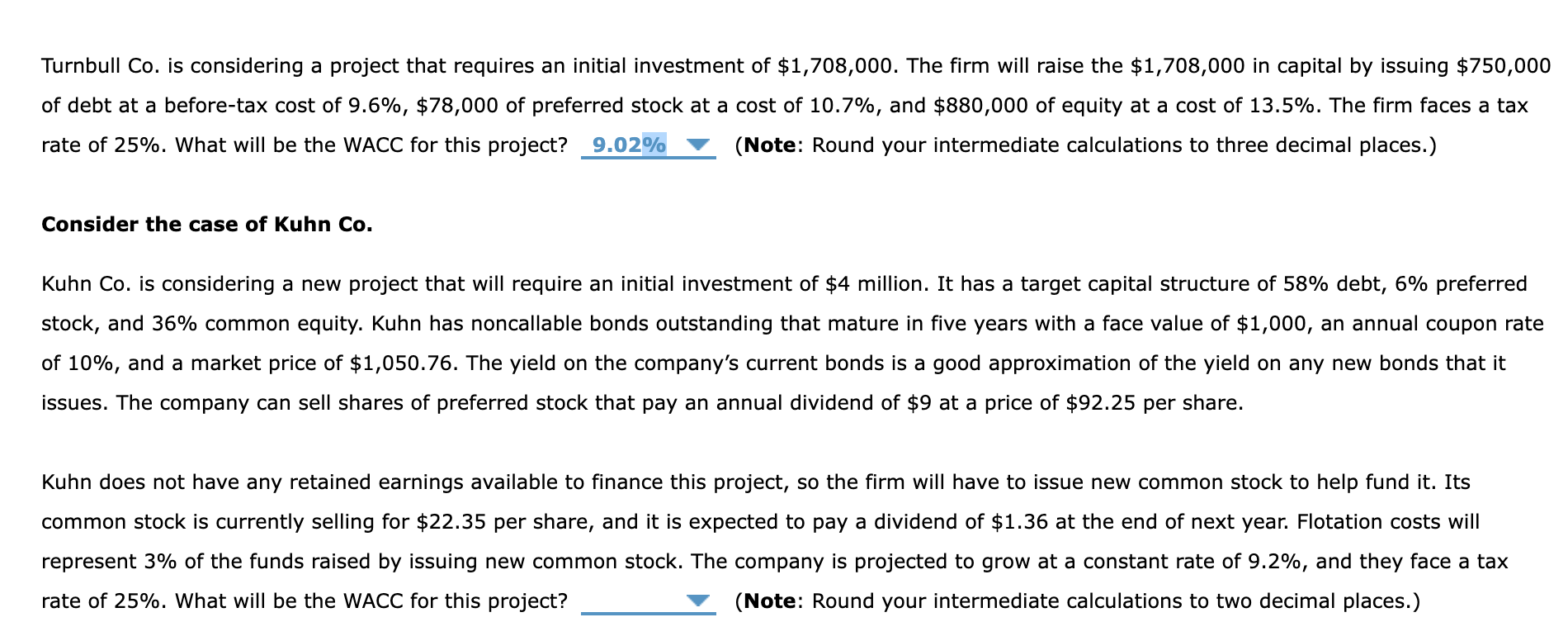 Answer both please Turnbull Co. is considering a project that requires an