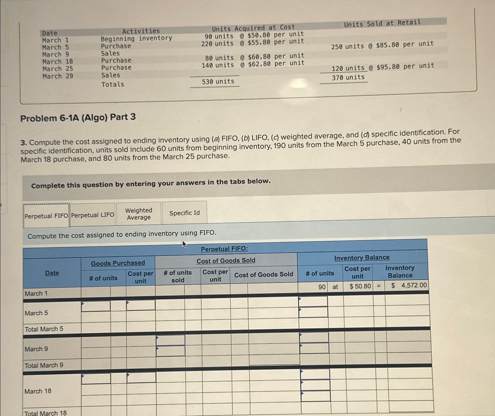  \table[[Date,Activities,Units Acquired at Cost,Units Sold at Retail],[\table[[March 1],[March 5]],Beginning inventory,90 units