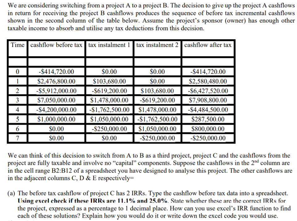 We are considering switching from a project A to a project