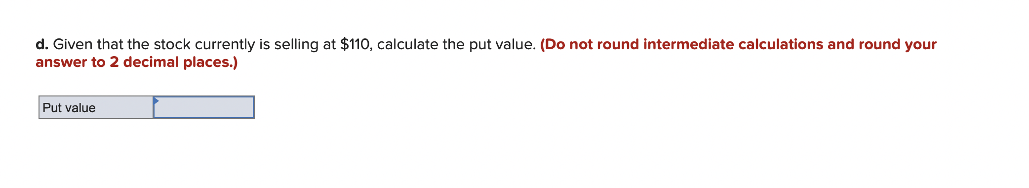 put option value in this problem. Data: S0=$110;X=$120;1+r=1.10. The two possibilities for