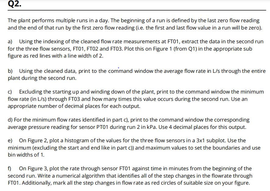  ANSWER USING MATLAB WITH NO ERRORS: The plant performs multiple runs