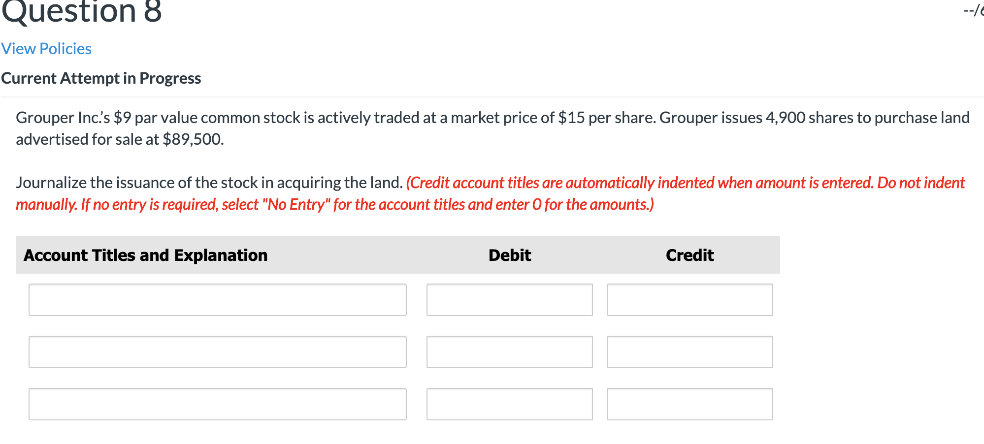  Question 8 View Policies Current Attempt in Progress Grouper Inc.'s $9