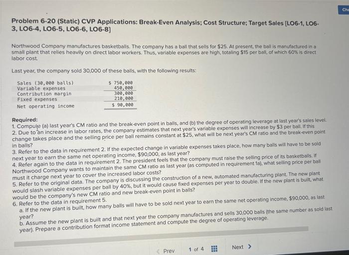  Problem 6-20 (Static) CVP Applications: Break-Even Analysis; Cost Structure; Target Sales