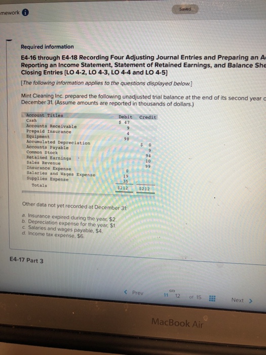  Saved mework Required information E4-16 through E4-18 Recording Four Adjusting Journal