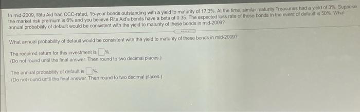please answer should be two decimal places In mid-2009, Rite Aid had