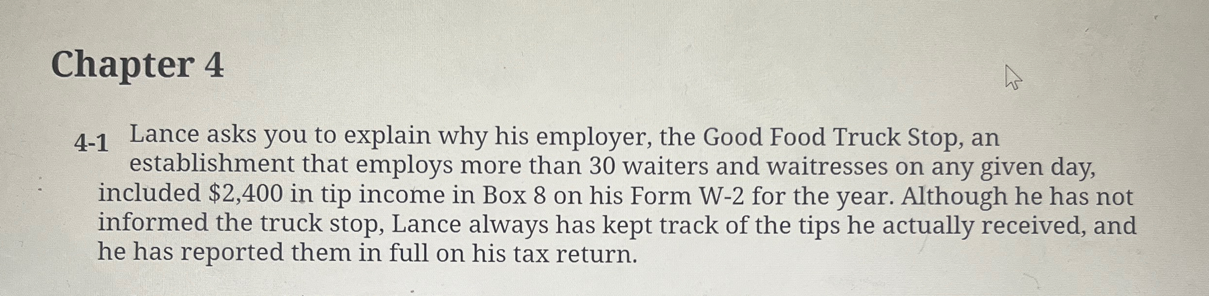  Chapter 4 4-1 Lance asks you to explain why his employer,