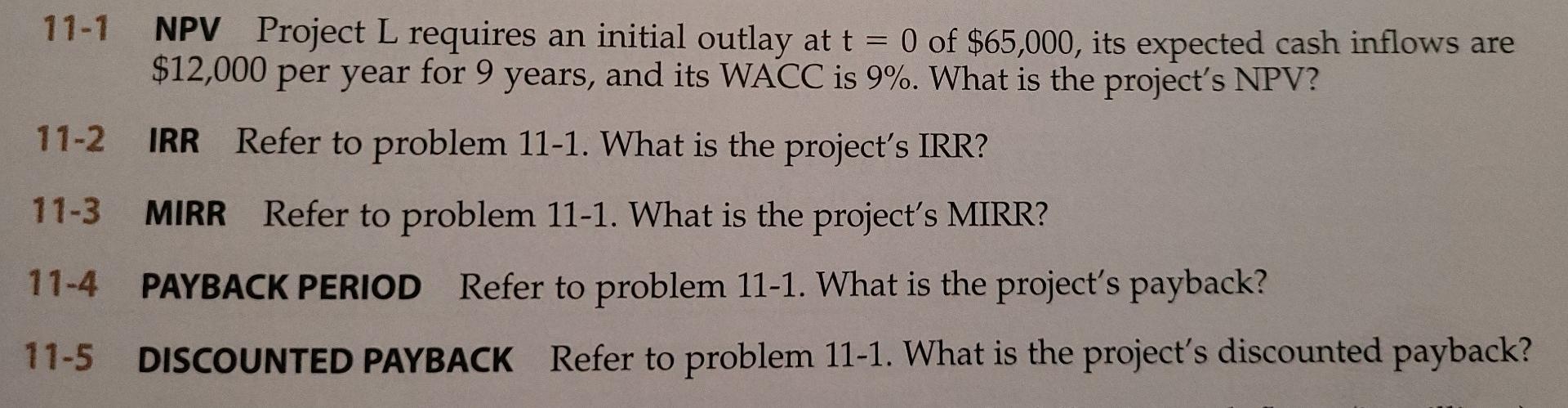  11-1 NPV Project L requires an initial outlay at t =