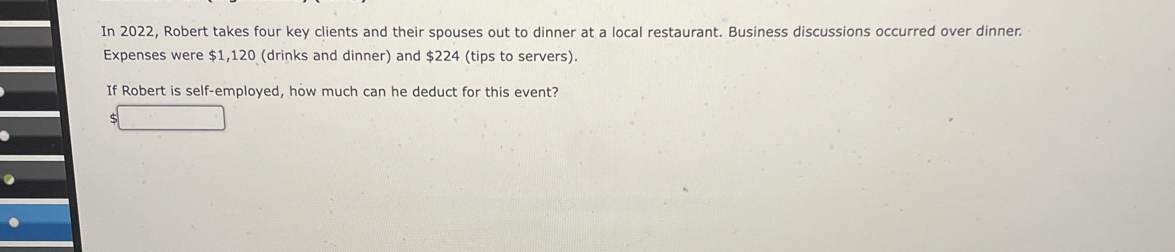  In 2022, Robert takes four key clients and their spouses out